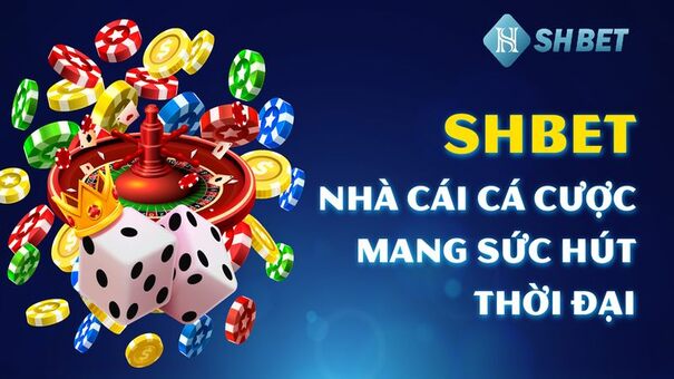 SHBET nhà cái liên tục lọt top nhà cái Châu Á trong 5 năm liền. Mang đến thị trường những sản phẩm cá cược xanh chín như: Thể Thao, Bắn Cá, Casino, Xổ Số, Slots. 