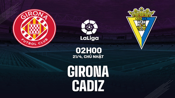 Nhận định bóng đá Girona vs Cadiz 2h00 ngày 21/4 (La Liga 2023/24). Hãy đến SHBET thể thao trực tuyến để biết thêm thông tin .