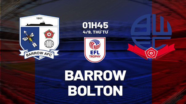 Nhận định bóng đá Barrow vs Bolton 1h45 ngày 4/9 (EFL Trophy 2024/25). Hãy đến SHBET thể thao trực tuyến .