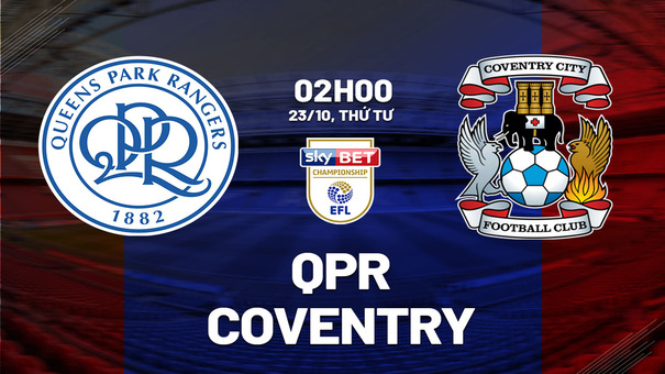 Nhận định bóng đá QPR vs Coventry 2h00 ngày 23/10 (Hạng nhất Anh 2024/25). Hãy đến SHBET thể thao trực tuyến.